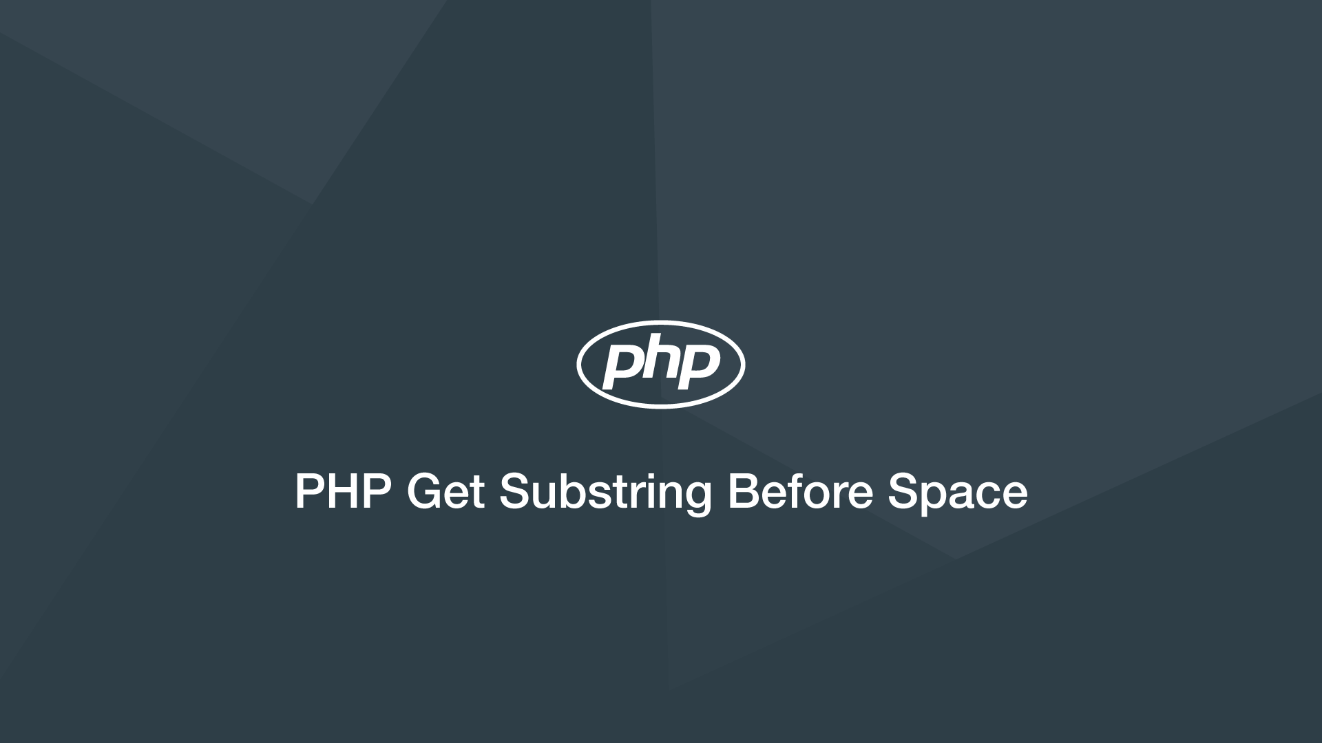 H ng D n Php Get First Part Of String Before Space Php L y Ph n u Ti n C a Chu i Tr c D u C ch