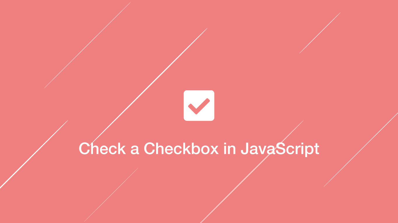 How To Check If A Checkbox Is Checked In JavaScript SkillSugar