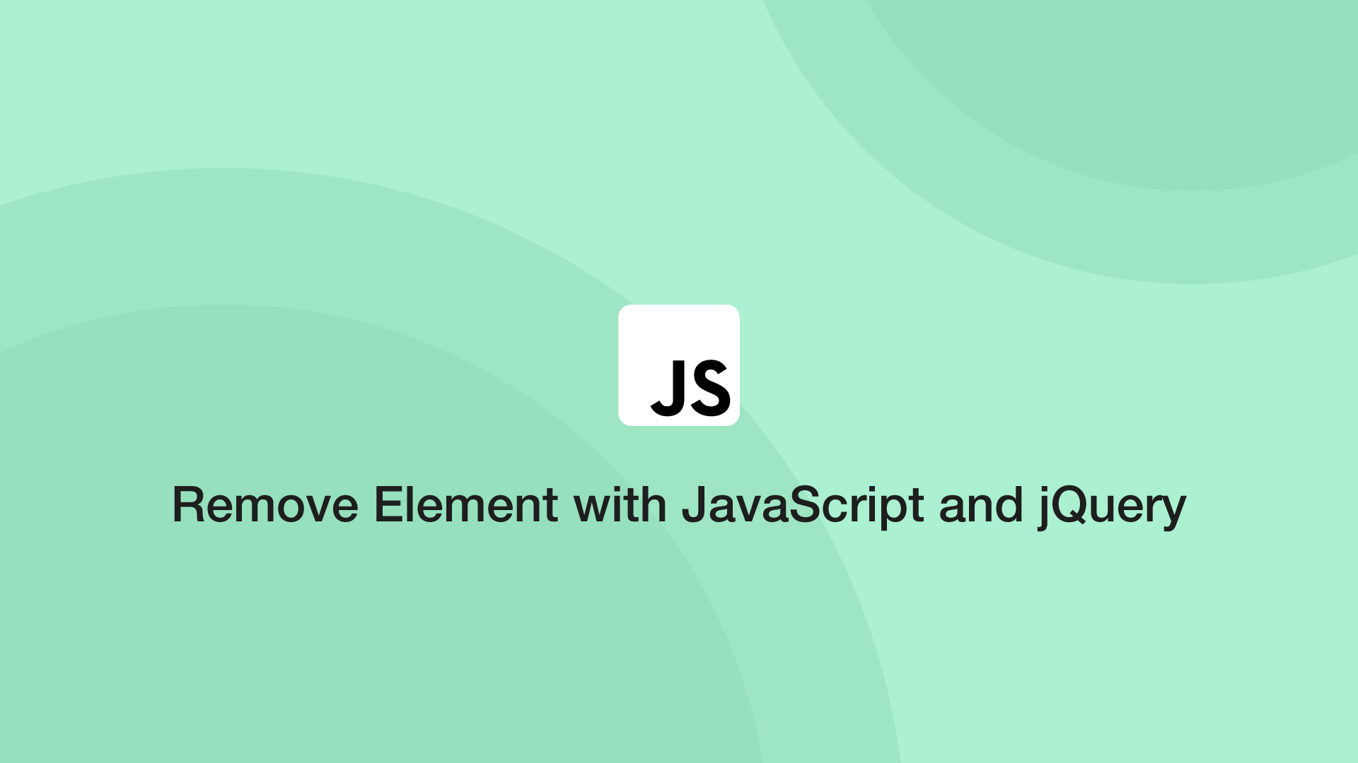 How To Remove Element With JavaScript And JQuery SkillSugar