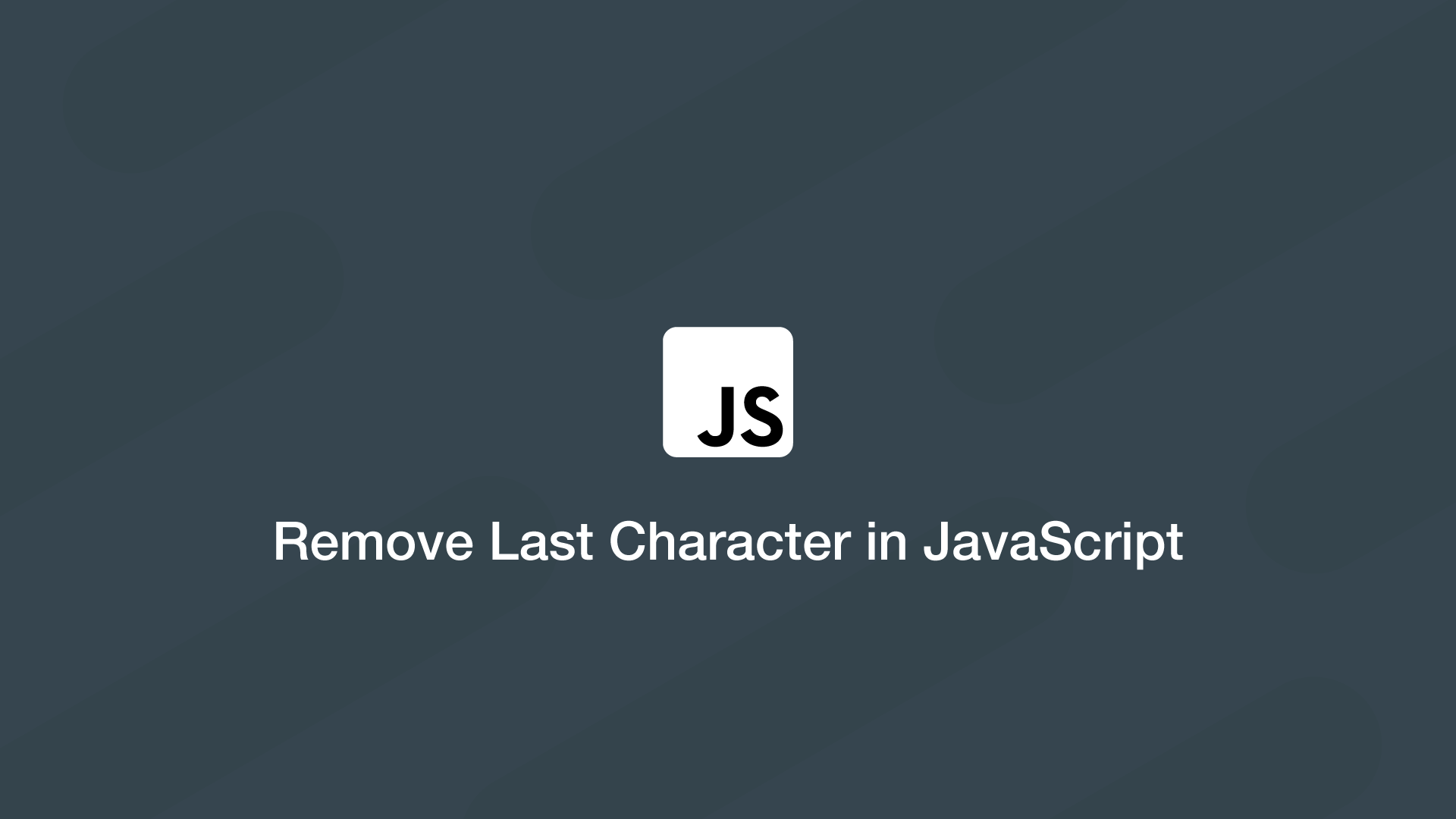 Remove Last Character From String In JavaScript SkillSugar